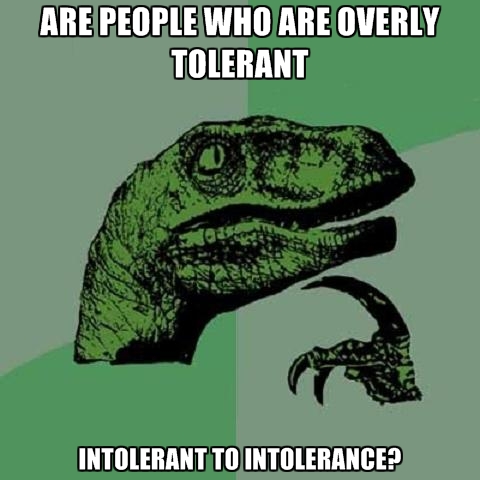 intolerant of intolerance